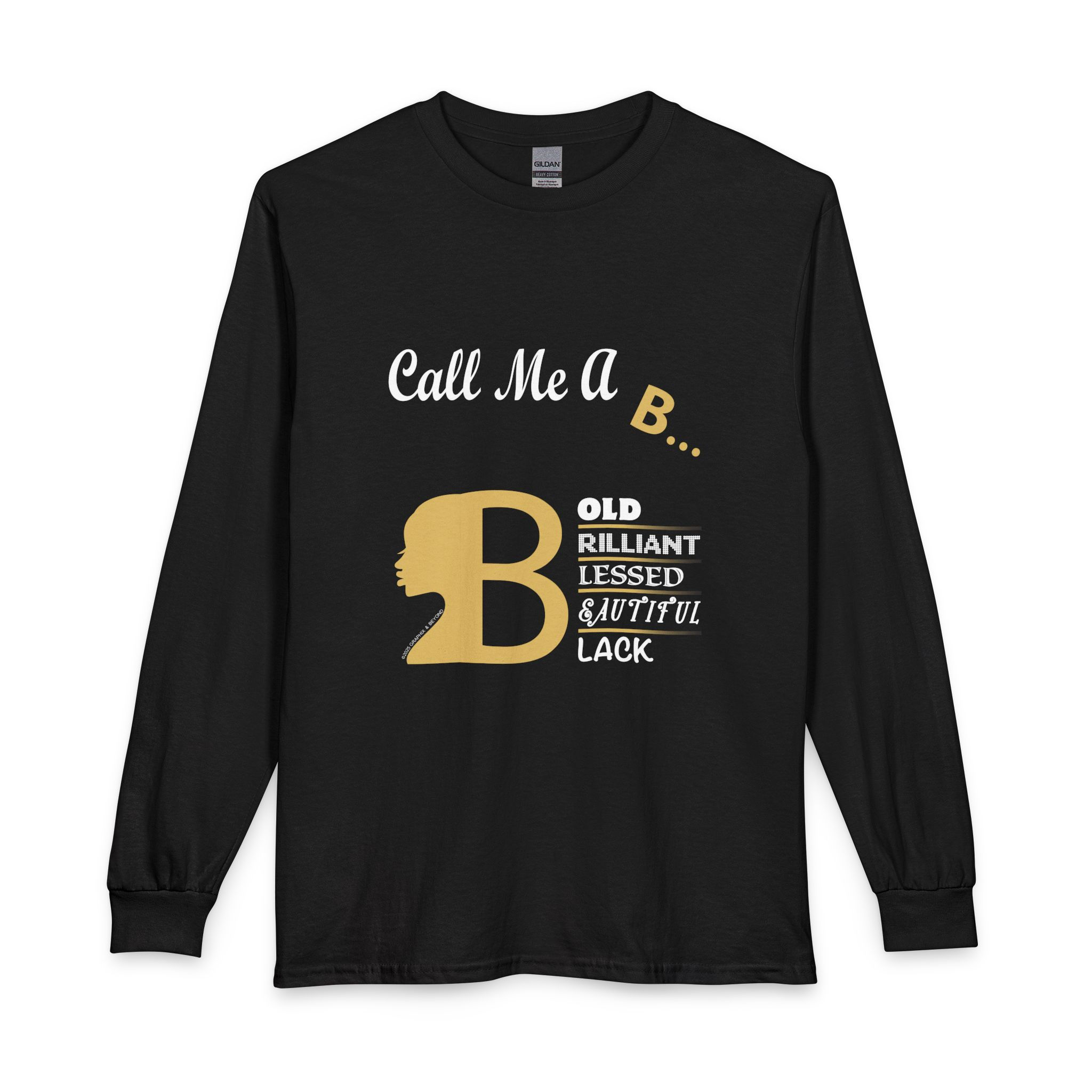 Call Me A B...Long Sleeve Tee