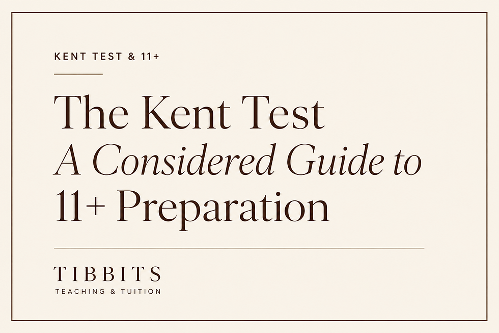 The Kent Test: A Considered Guide to 11+ Preparation