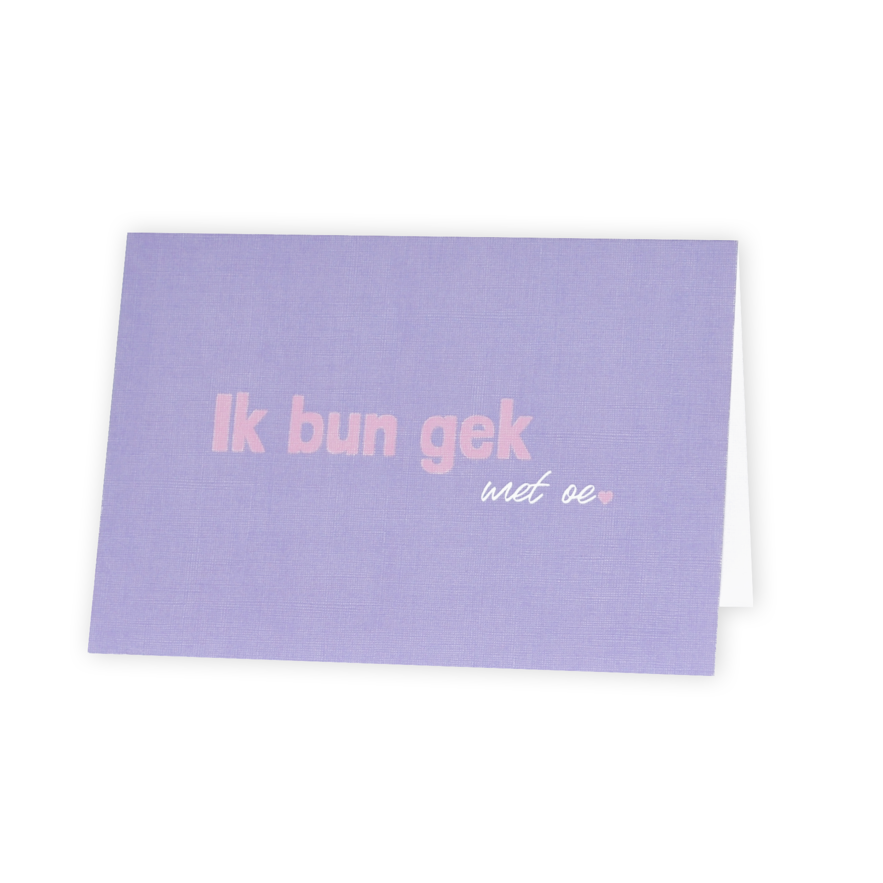 Ik bun gek met oe - kaart met Twentse tekst