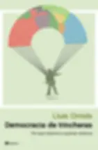 Libro Democracia de trincheras por qué votamos a quién votamos de LluÃs Orriols en el que habla de los sesgos de confirmación e identidades partidistas en España