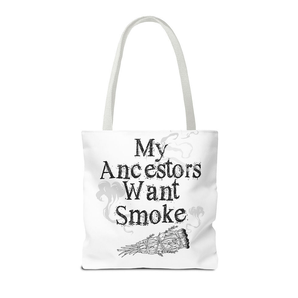 Thumbnail: Tote Bag — “My Ancestors Want Smoke” Smudge Bundle Tote