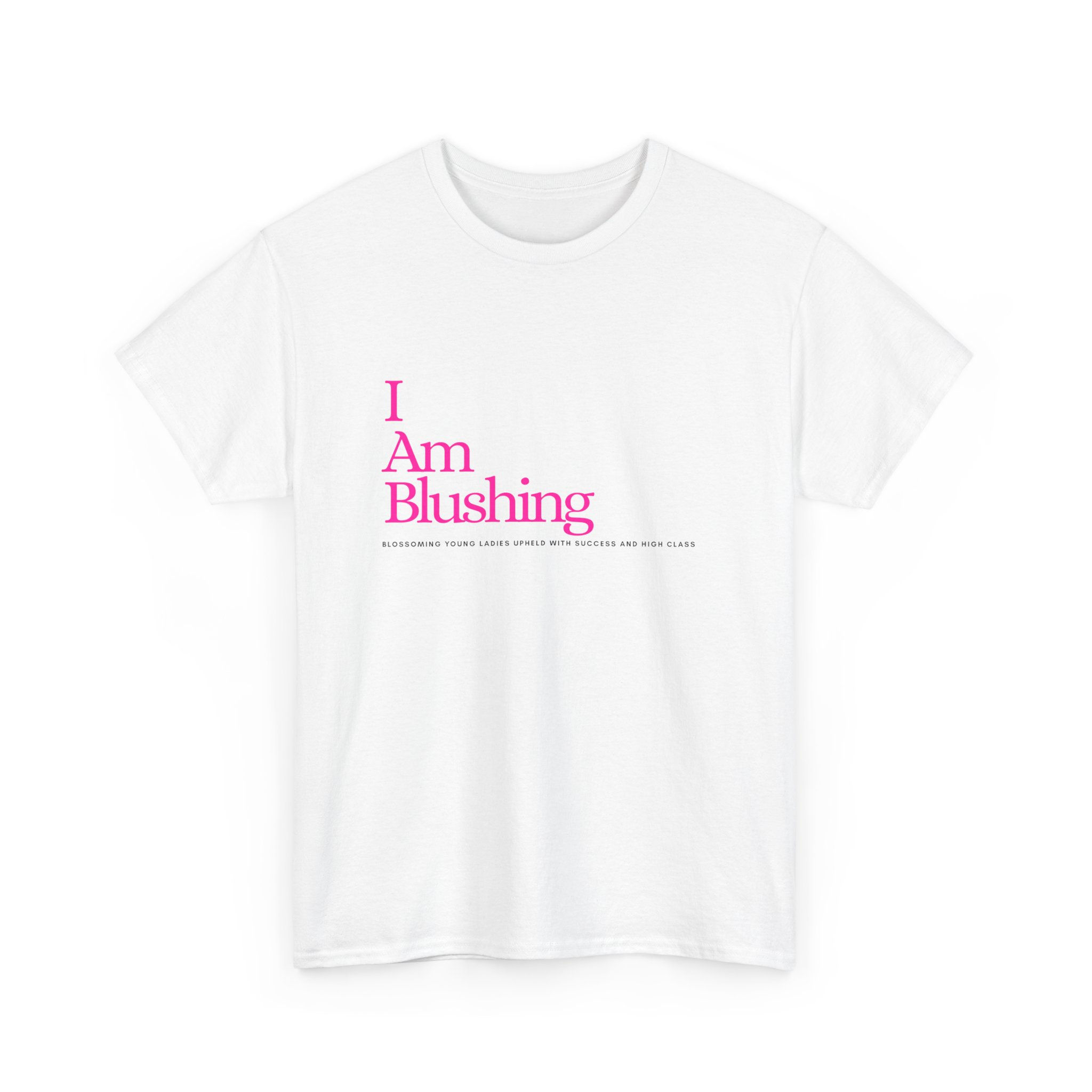 Copy of I Am Blushing script text Tee | White t-shirt, pink typography