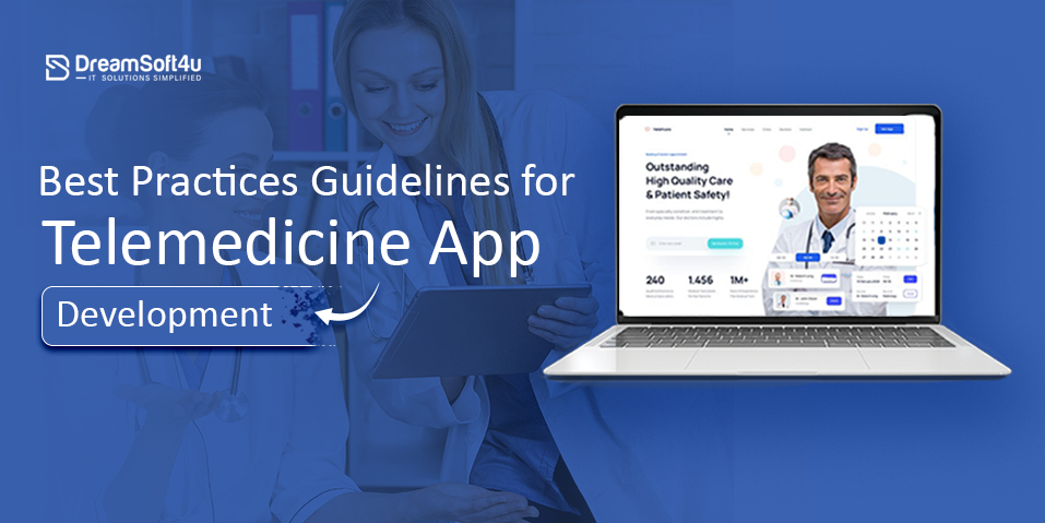Best Practices Guidelines for Telemedicine App Development