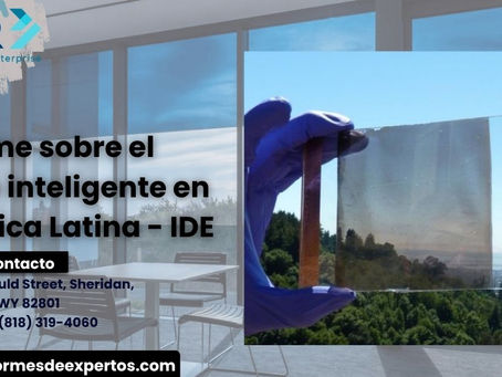 Informe sobre el vidrio inteligente en América Latina - IDE