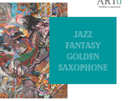The Intersection of Two Creative Forces in "JAZZ FANTASY GOLDEN SAXOPHONE Mixed Media & Acrylic on C