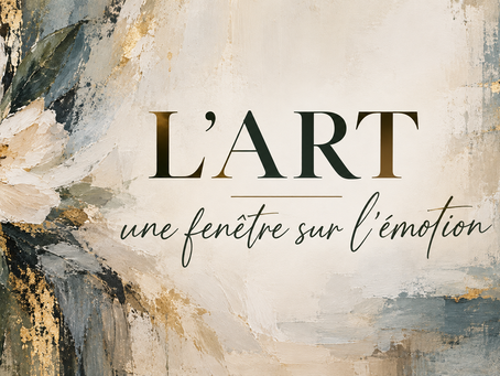 L’art, une fenêtre sur l’émotion