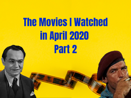What I Watched in April 2020 Part 2