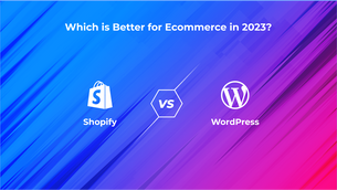 Shopify vs WordPress - Which one to use in 2023 to create an e-commerce website?