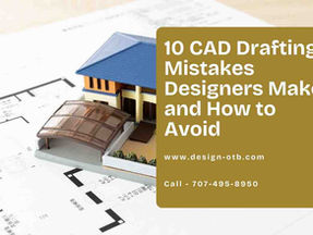 10 CAD Drafting Mistakes Designers Make