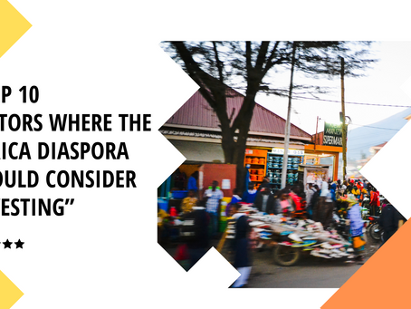 Top 10 Sectors Where The Africa Diaspora Should Consider Investing