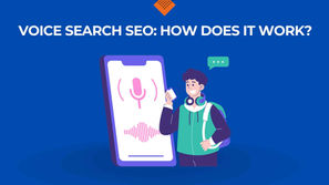 Voice Search SEO: How Does It Work?
