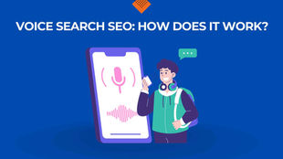 Voice Search SEO: How Does It Work?