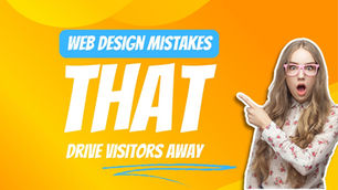 Web Design Mistakes That Drive Visitors Away
