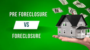 Pre Foreclosure vs Foreclosure: Key Distinctions Explained