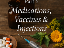 Part - 6 Environmental Triggers: Medications, Vaccines, Injections