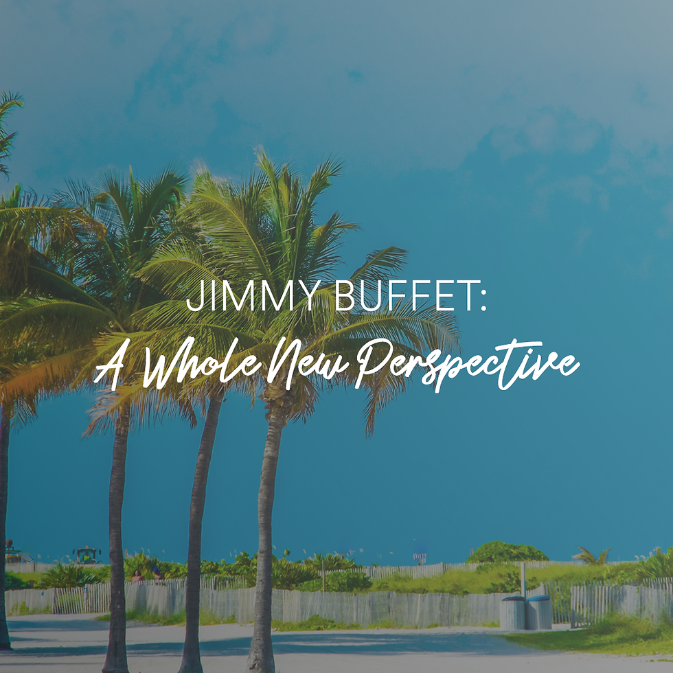 Jimmy Buffet: A Whole New Perspective