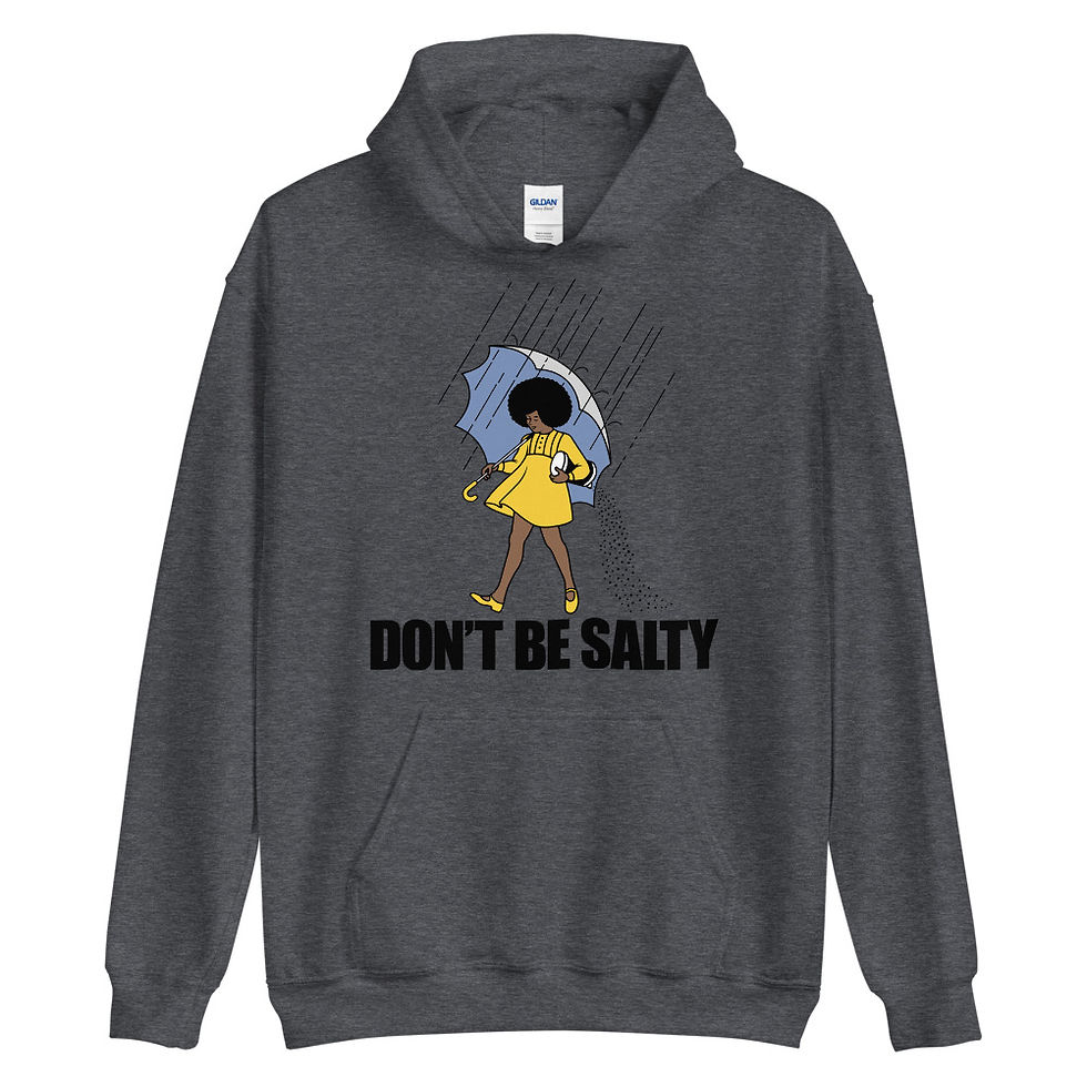 Thumbnail: Don't Be Salty Hoodie