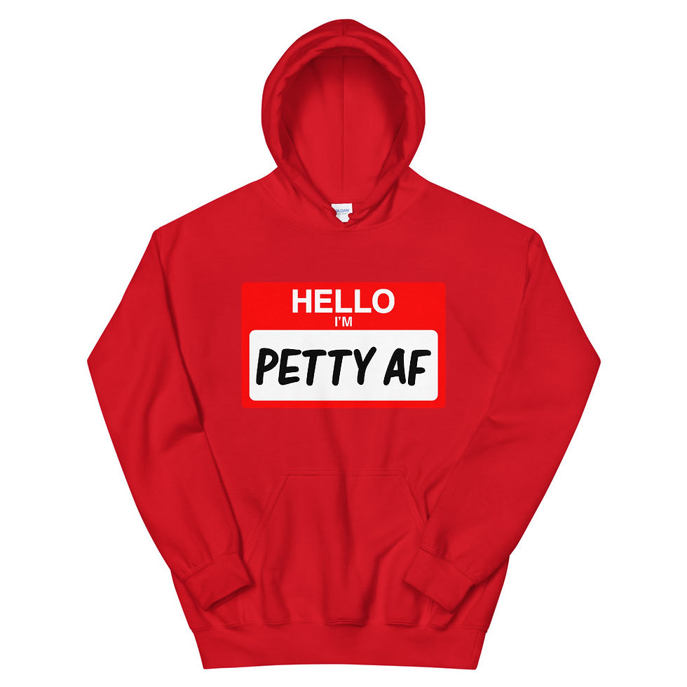 Thumbnail: Hello I'm Petty AF Hoodie