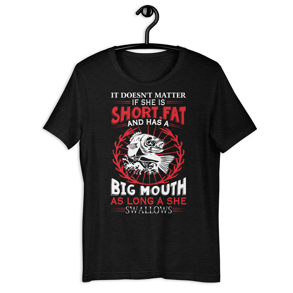 Thumbnail: She-Is-Short-Fat-And-Has-A-Big-Mouth-Short-Sleeve Graphic T-Shirt
