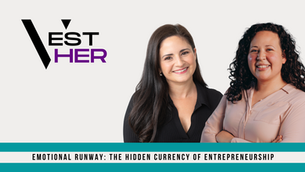 VEST Her Podcast: Extending Your Emotional Runway