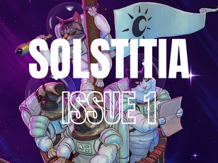 Issue 1 of Solstitia: a Fiction Fans Magazine now available!