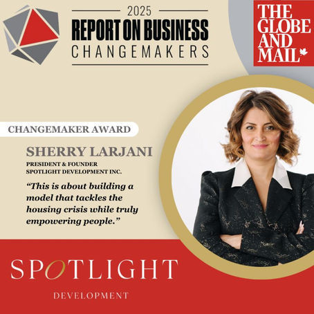 Spotlight Development’s Sherry Larjani Recognized as a Globe and Mail Changemaker