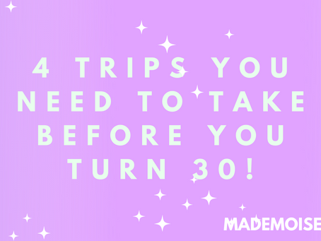 4 TRIPS YOU NEED TO TAKE before you turn 30! ⛩️