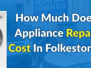 How Much Does Appliance Repair Cost In Folkestone?