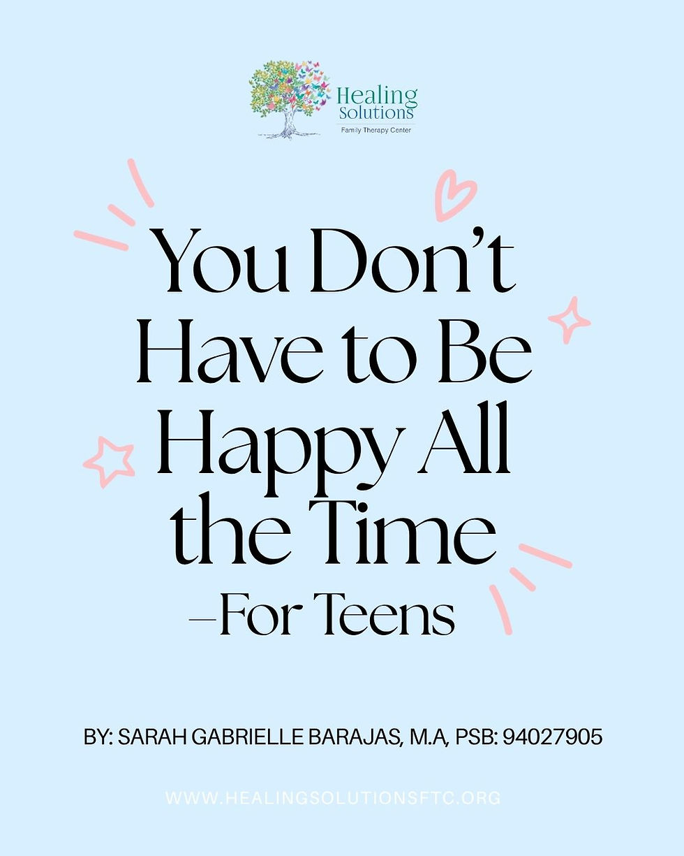 You Don’t Have to Be Happy All the Time–For Teens