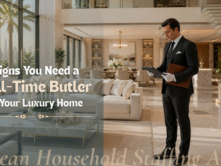 Signs You Need a Full-Time Butler for Your Luxury Home - Docean Household Staffing