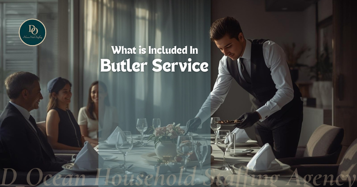 What is Included In Butler Service? DoceanHousehold