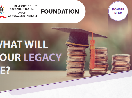 UKZN FOUNDATON- WHAT WILL BE YOUR LEGACY?