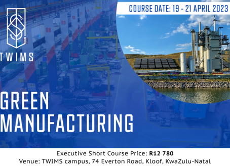 Applications are open for the TWIMS Green Manufacturing Executive Short Course 19-21 April 2023