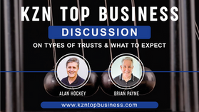 Join the KZN Business Discussion on Trusts with Alan Hockey & Brian Payne