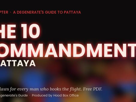 The 10 Commandments of Pattaya: Free Chapter From A Degenerate's Guide