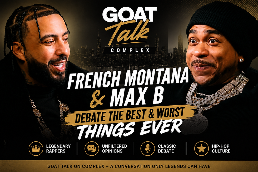French Montana and Max B featured in a GOAT Talk discussion about the best and worst things ever.