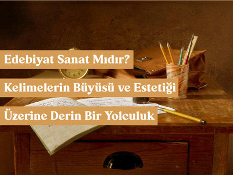 Edebiyat Sanat Mıdır? Kelimelerin Büyüsü ve Estetiği Üzerine Derin Bir Yolculuk