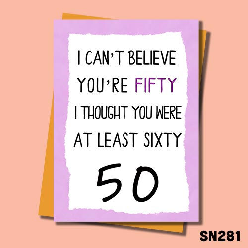 Can't believe you're 50 thought you were 60 funny birthday card in pink.