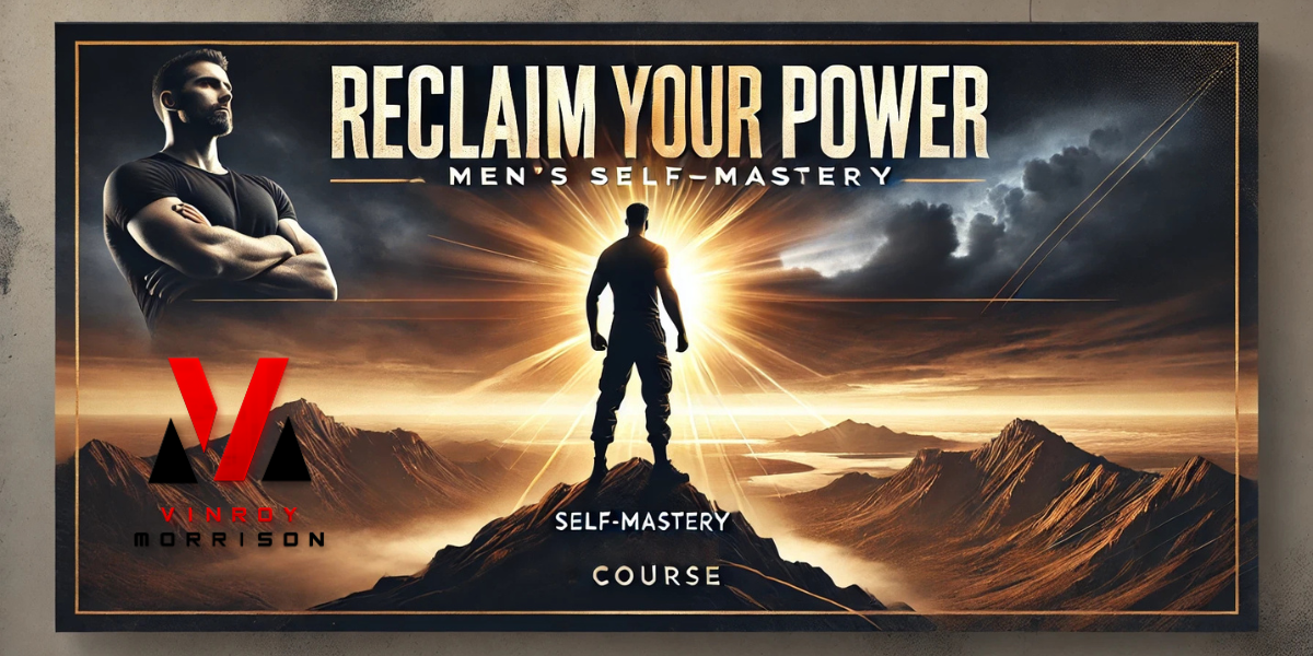 The Reclaimed Man Blueprint: Your 4-Week Journey to Authentic Power