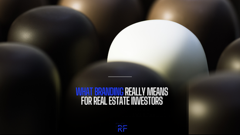 What Branding Really Means for Real Estate Investors
