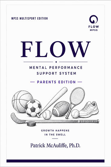 Flow MPSS Parents Multisport Manual, helping sports parents support young athletes through pressure, mistakes, confidence, setbacks, recruiting, and long-term development.