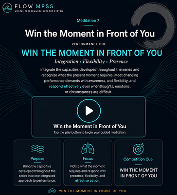 Flow MPSS Win the Moment in Front of You meditation for volleyball athletes, integrating mindfulness, attention, emotional regulation, and presence for performance under pressure.