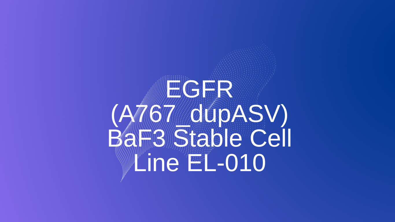 EL-010 EGFR (A767_dupASV) BaF3 Stable Cell Line (2 vials)