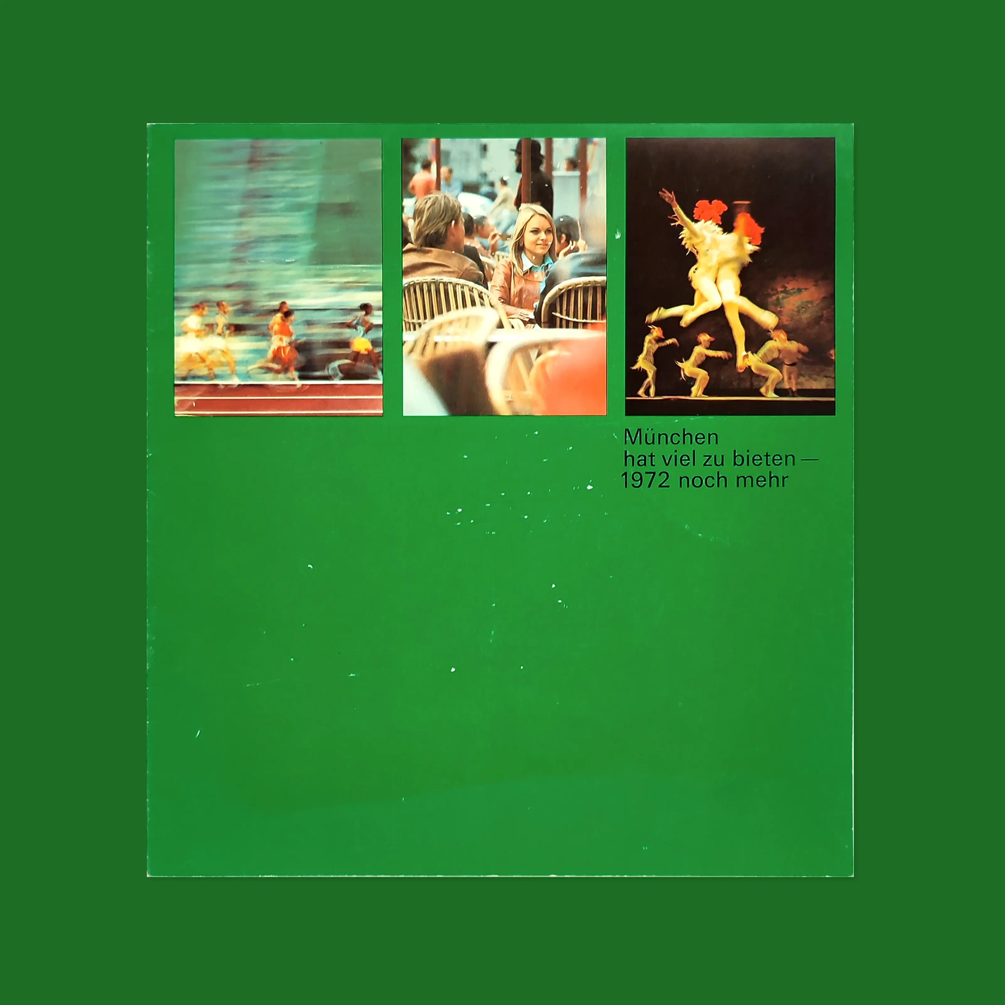 Blurred runners, outdoor cafe scene, and performers on a green background. Text: "München hat viel zu bieten—1972 noch mehr".