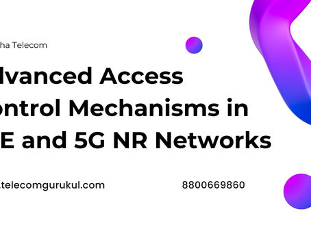 Advanced Access Control Mechanisms in LTE and 5G NR Networks