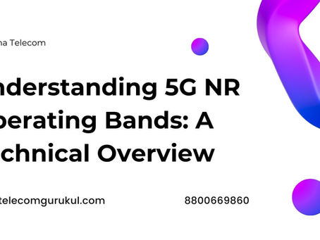 Understanding 5G NR Operating Bands: A Technical Overview