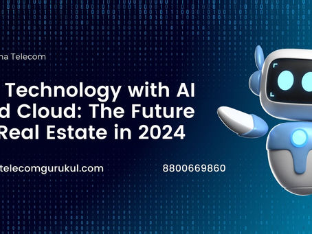 5G Technology with AI and Cloud: The Future of Real Estate in 2024