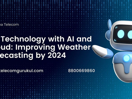 5G Technology with AI and Cloud: Improving Weather Forecasting by 2024