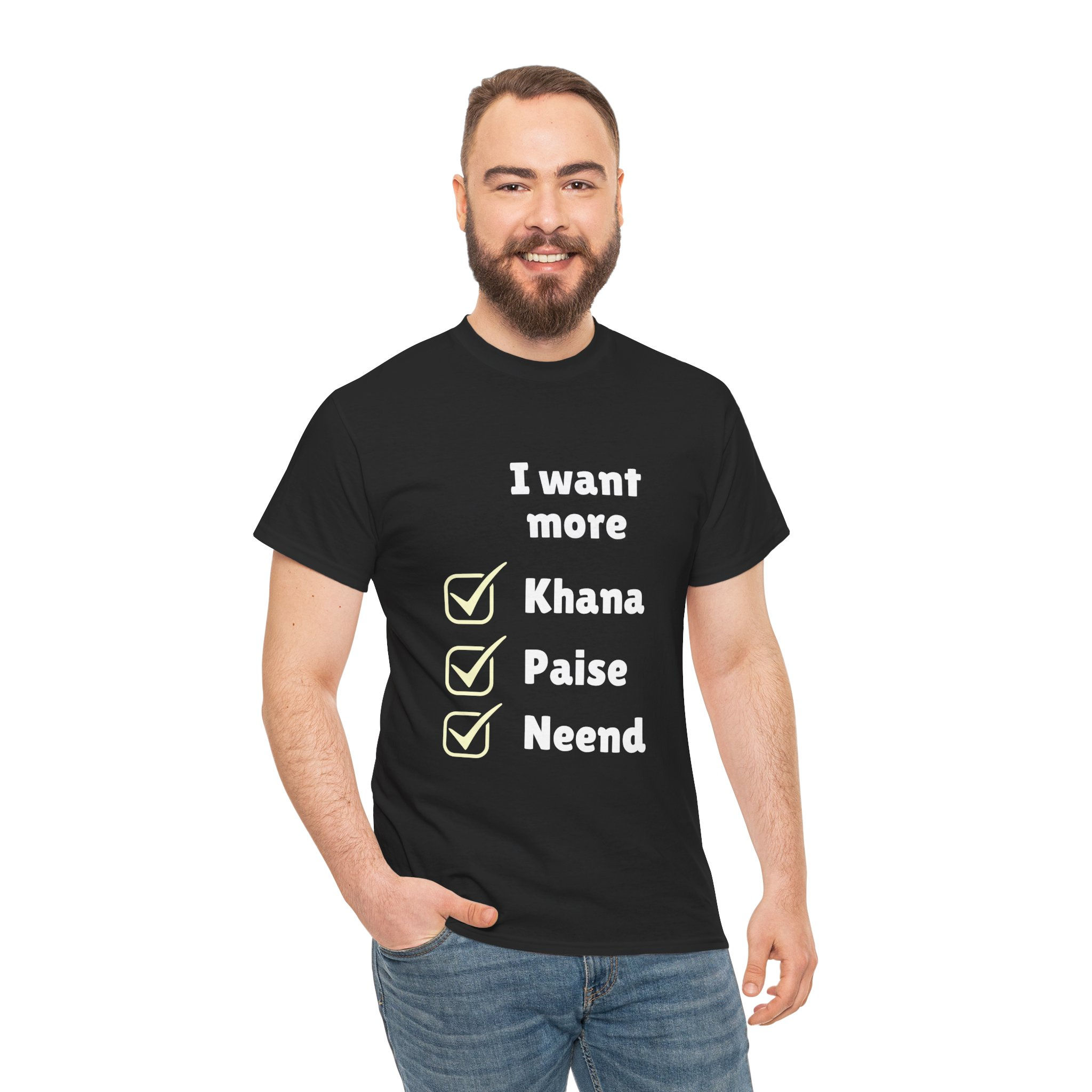 I want more - Paise, neend, Khana - Cotton tee for men and women