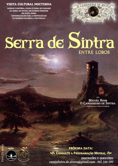 Serra de Sintra Entre Lobos - Caminhada Nocturna em Plena Serra, por Miguel Boim, O Caminheiro de Sintra